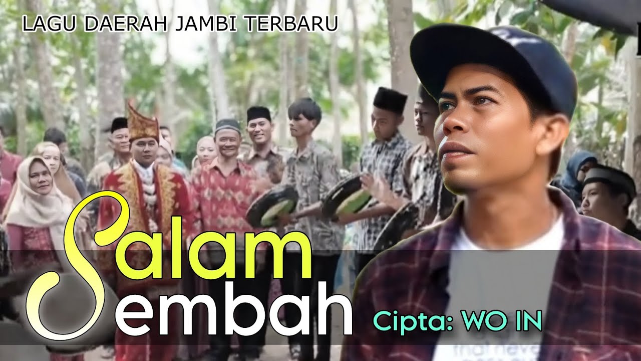 Lagu Jambi SALAM SEMBAH - WO IN - Lagu Daerah Jambi (official music video)