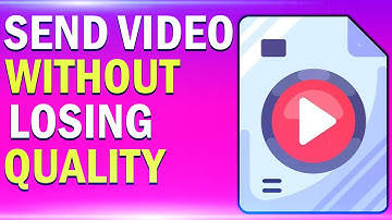 How To Send Video Without Losing Quality (No Compression or Quality Loss)