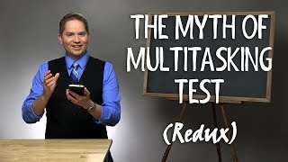The Myth of Multitasking Test (2014 Version - See Description for newest video!)
