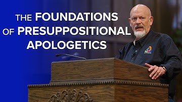 James White: The Foundations of Presuppositional Apologetics