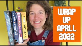April 2022 Wrap Up