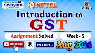 Introduction to GST Week 5 Assignment Solution#NPTELASSIGNMENTS#Aug2026#Week5#IntroductiontoGST#2026