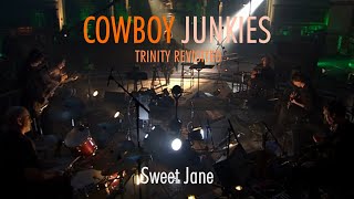 COWBOY JUNKIES - Sweet Jane - featuring Ryan Adams - TRINITY REVISITED