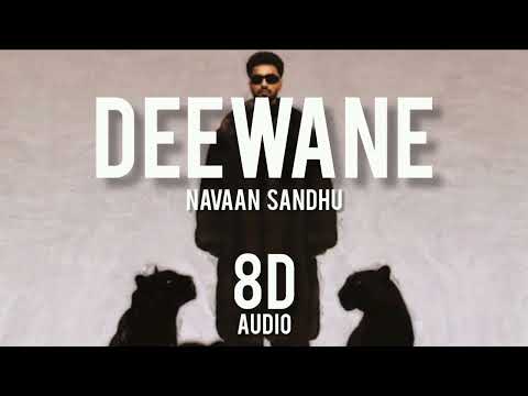 DEEWANE 8D AUDIO - NAVAAN SANDHU ||