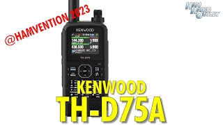 Kenwood TH-D75A - Hamvention @HamRadioOutlet