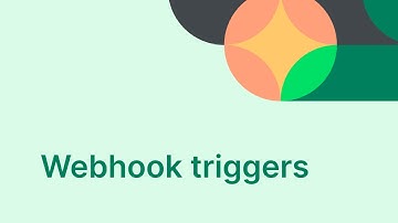 How to use Webhook triggers in Workflows