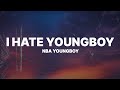 NBA YoungBoy - I Hate YoungBoy (Lyrics)