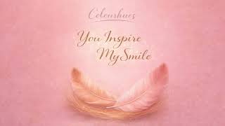 You Inspire My Smile | Colourhues Vol.3 screenshot 4