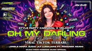 DJ OH MY DARLING I LOVE YOU•VIRAL TIKTOK TERBARU2026‼️‼️ STYLE PARTY KARNAVAL X VELOCITY FULL BASS