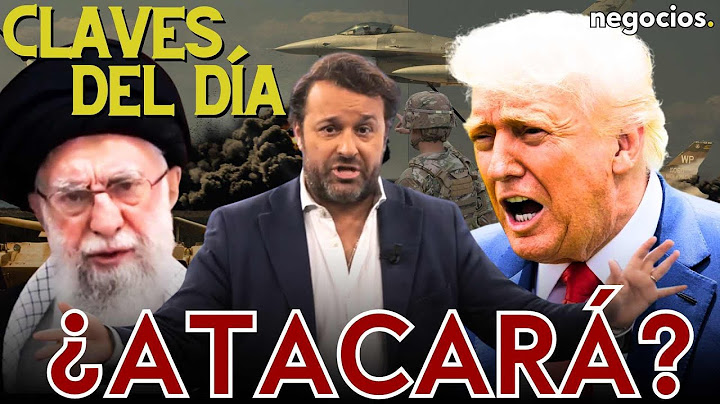 Claves del día: EEUU podría atacar ya a Irán, la nueva amenaza contra Israel y Powell golpea a Trump