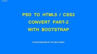 PSD To HTML Convert use HTML5 CSS3 and Bootstrap Part- 2 [BANGLA]