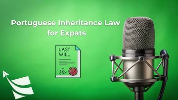 Portuguese inheritance law for expats, comprehensive guide