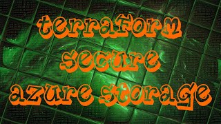 Azure Terraform - Deploying Secure Storage Account - In Five - Tips