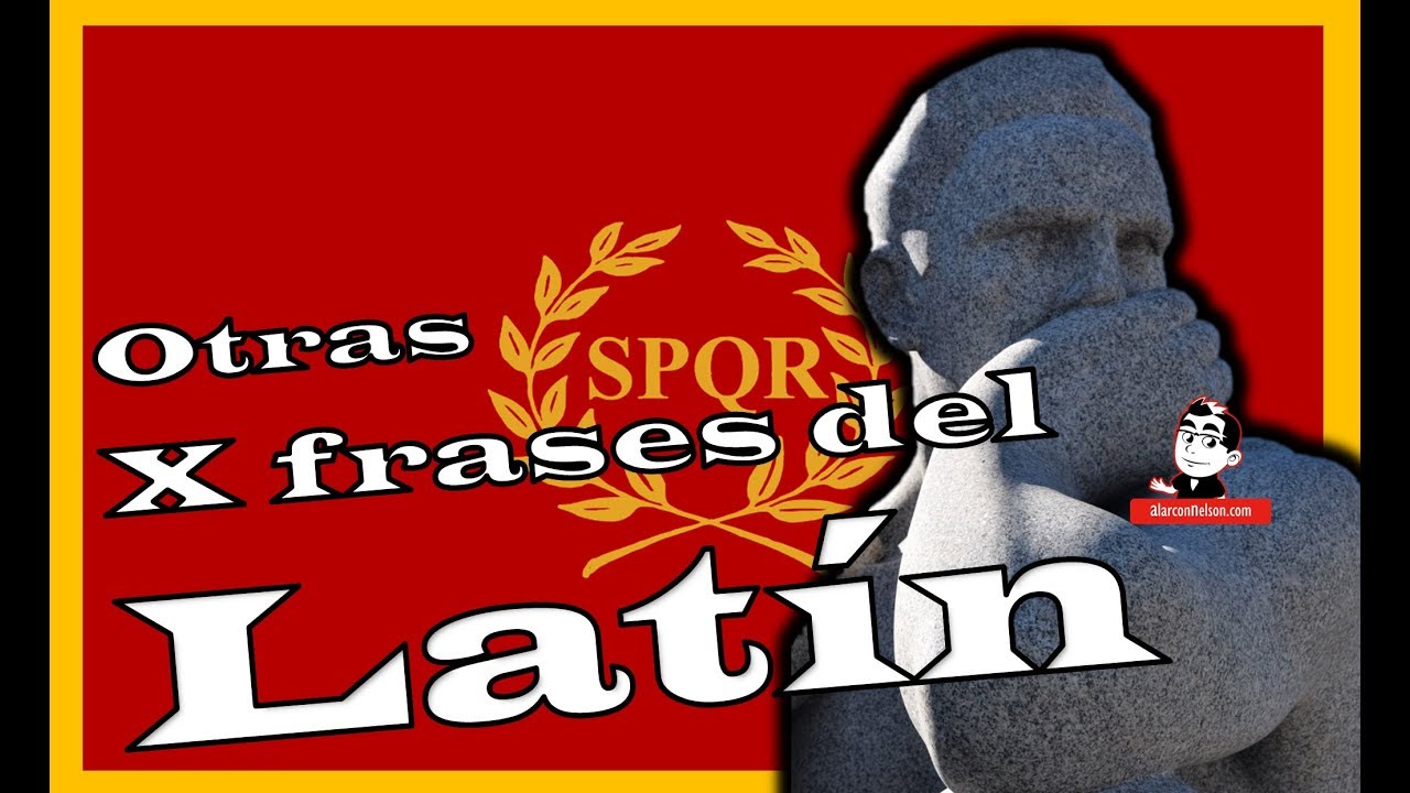 Otras 10 frases del Latín que deberías conocer YouTube