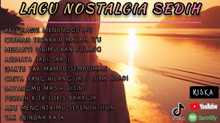 KUMPULAN LAGU NOSTALGIA SEDIH 😭 BIKIN BAPER 💔 ALBUM / AKU MASIH MENUNGGU MU
