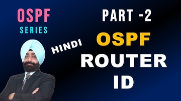 What is OSPF Router ID in Hindi | OSPF Part 2 | CCNA 200‑301 | Ospf in hindi