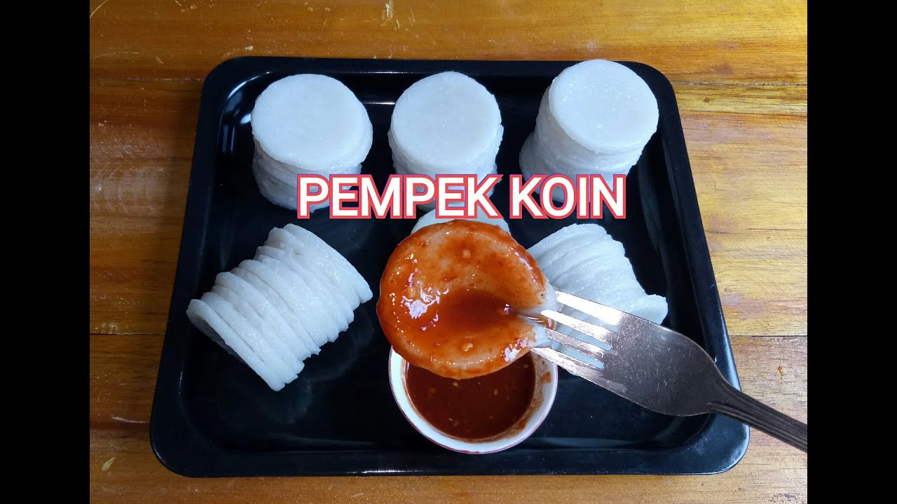 PEMPEK KOIN/PEMPEK NYOT NYOT/KUMPANG PHOI