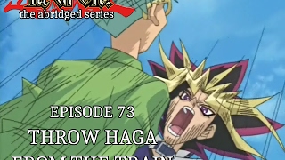 YGOTAS Episode 73  Throw Haga From The Train