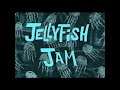Jellyfish Jam Ultimate Remix Jellyfish Jam Ultimate Remix