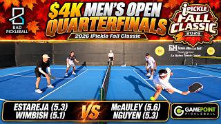 $4K Men's Open QF Estareja(5.3)/Wimbish(5.1) vs McAuley(5.6)/Nguyen(5.3) | 2026 iPickle Fall Classic