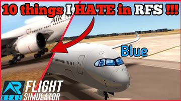 10 Things I HATE in RFS | Ugly stuff / Painful bugs | RFS Real flight simulator