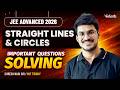 Straight Lines &amp;  Circles | Important Questions Solving | JEE ADvanced 2026 | Suresh Naik Sir