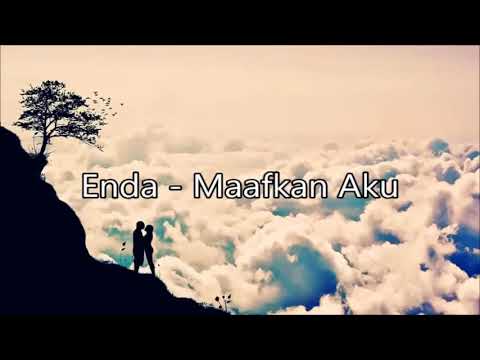 Enda - maafkan aku (HD lyrics)