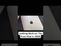 Looking Back on The First iPad in 2025 #apple #ipad
