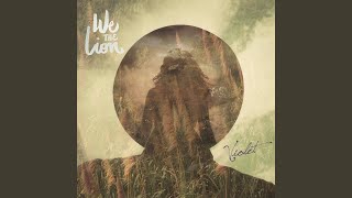 Video thumbnail of "We The Lion - You and Your Heart"