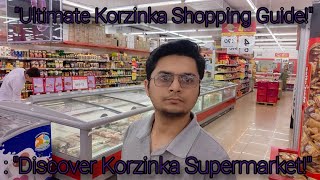 Exploring Korzinka Supermarket in Uzbekistan | Ultimate Grocery Shopping Guide! MBBS IN UZBEKISTAN🇺🇿