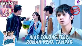 NIAT MAU TOLONG FEBY! ROMAN MALAH KENA TAMPAR KERAS | ROMAN PICISAN EXTENDED | EPS 47