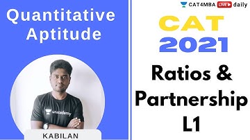 CAT 2021 | QUANT | Ratios & Partnership L1 | By Kabilan Sir