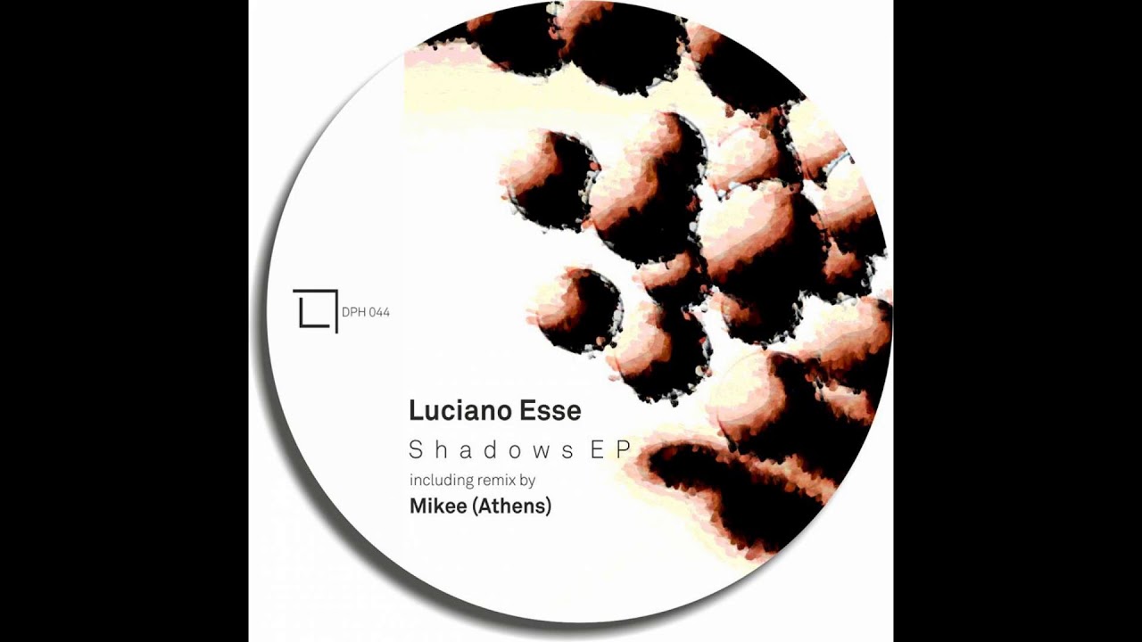Watch Luciano Esse - Shadows (Original Mix) on YouTube Watch Luciano Esse - Shadows (Original Mix) on YouTube
