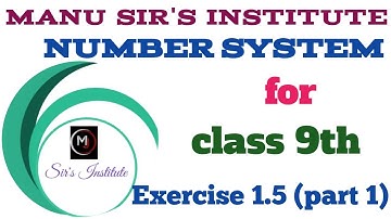 Chapter 1 "NUMBER SYSTEM" BASICS & Exercise 1.5 (part 1) class 9th NCERT.... #manu_sirs_institute