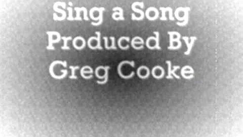 Greg Cooke - Sing A Song