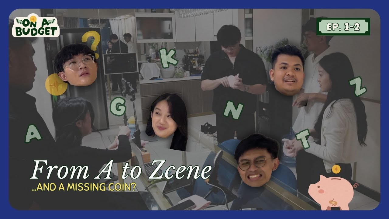 On a Budget | Episode 1-2 : From A to Zcene 🍿