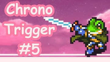 Crono Trigger Part 5