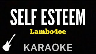 Lambo4oe - SELF ESTEEM | Karaoke Guitar Instrumental