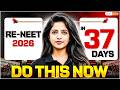 Re-NEET 2026 in 37 Days 🔥 Do This NOW to Crack It