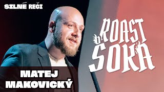 Roast Šoka - Matej Makovický