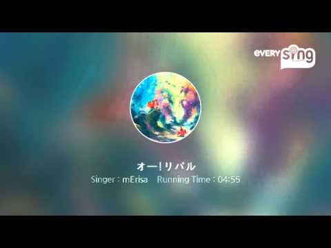 [everysing] オー!リバル