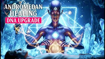 ✨ Andromedan Light Chamber Activation | Quantum 12 Strand DNA Upgrade | 963 Hz Frequency of God
