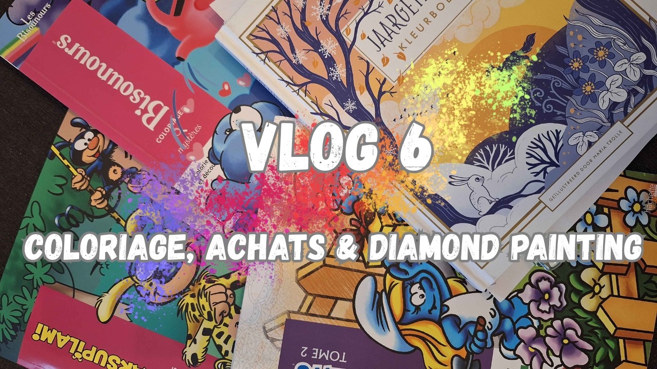 🦊VLOG 6 : Coloriage, Haul Achats & Diamond Painting🦊