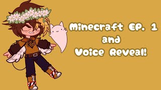 -Voice Reveal- Minecraft Ep. 1