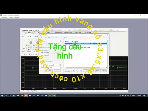 Hướng dẫn nạp file cấu hình vang số X3, X5, X6, X10 và tặng file cấu hình cho a/e sử dụng!