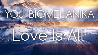 Yoji Biomehanika - Love Is All (Vible 03 Ver.) [HQ/HD 1080p]