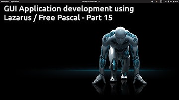 Linux / MS Windows Application development using Lazarus / Free Pascal - Part 15