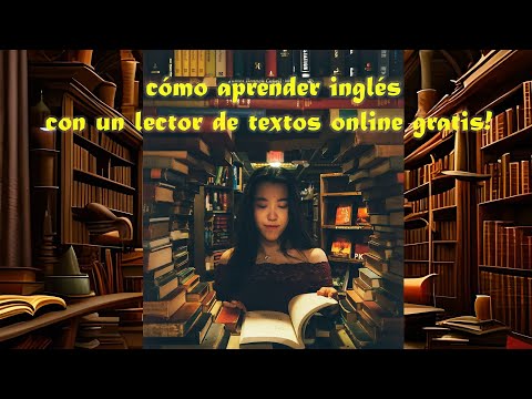 Cómo aprender inglés con un lector de textos online gratis!