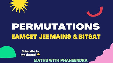#PERMUTATIONS  IIT JEE MAINS   EAMCET BITSAT