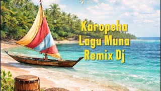 Download Lagu Karopeha,Remix Dj (Lagu Muna Download Lagu Karopeha,Remix Dj (Lagu Muna